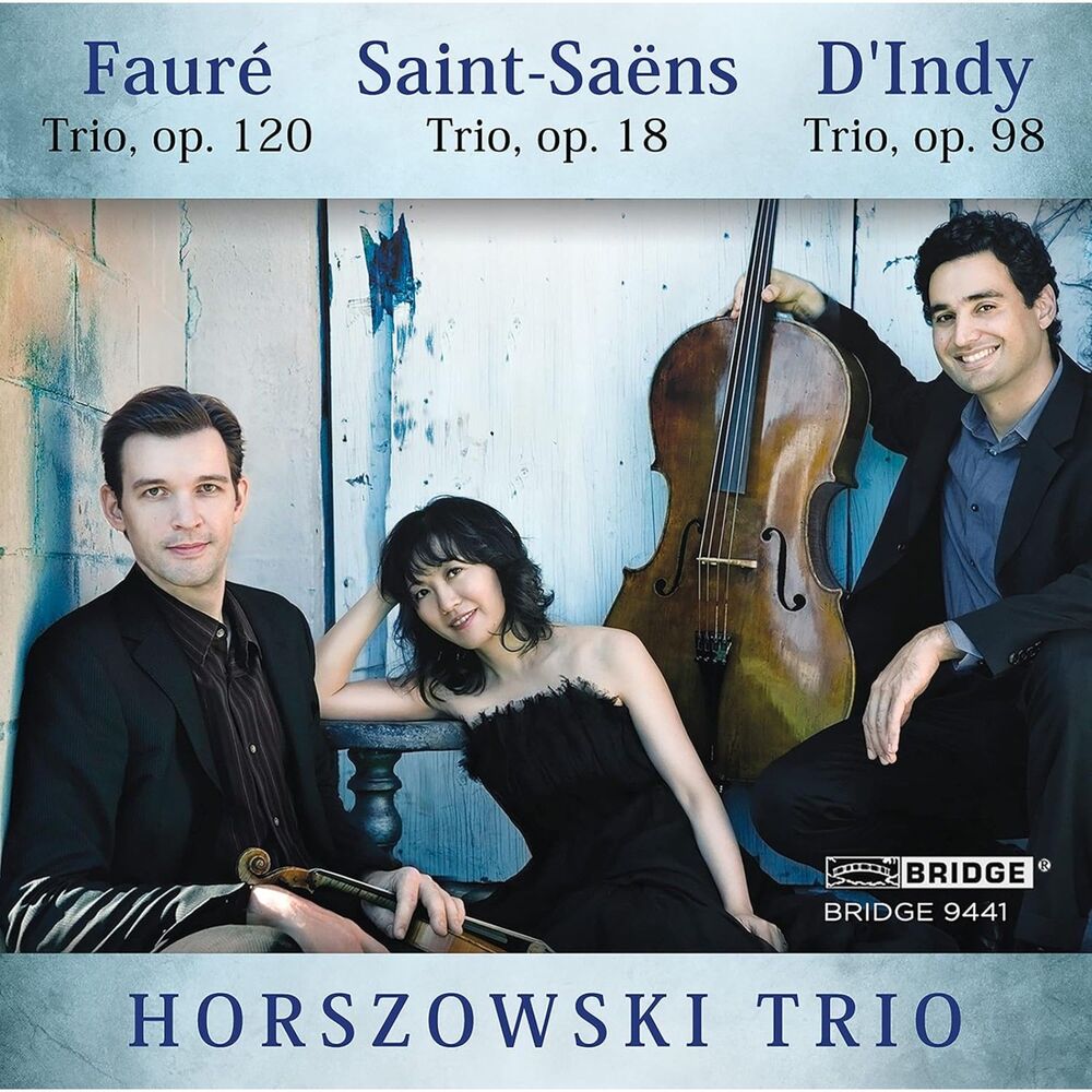 NEW! Horszowski Trio Plays Saint-Saens Faure & D'indy CD